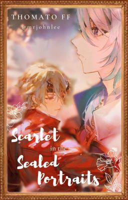 Scarlet In The Sealed Portraits | Thoma x Ayato cover