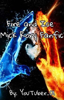 Fire and Ice (Mick Rory Fanfic) cover