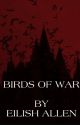 Birds Of War by eilish_allen