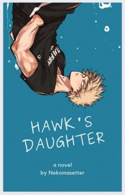 Hawk's Daughter / Katsuki Bakugo x Reader cover