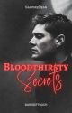 Bloodthirsty Secrets by darkesttouch