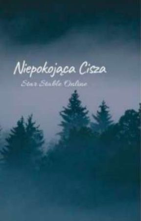 Niepokojąca Cisza || Star Stable Online by cassidy_cloudmill