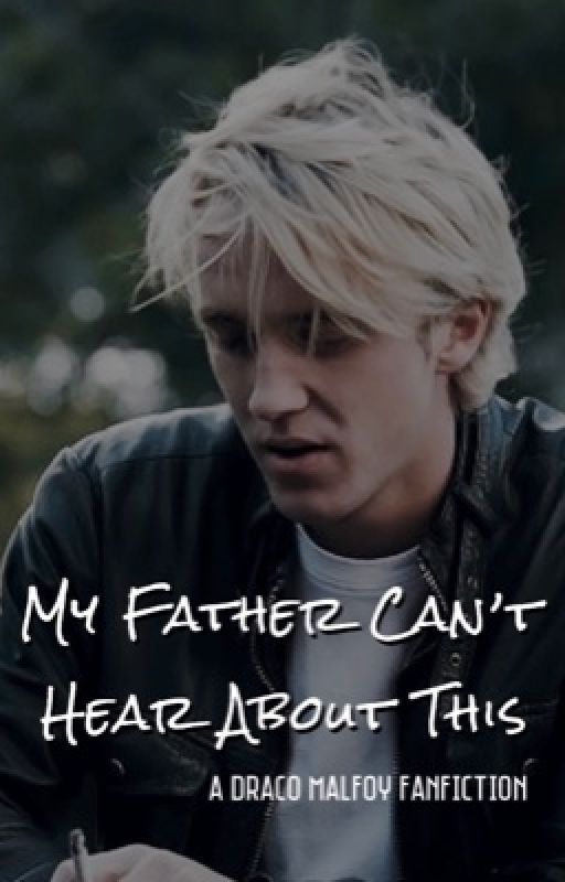 My Father Can't Hear About This | Draco Malfoy by madlymalfoy