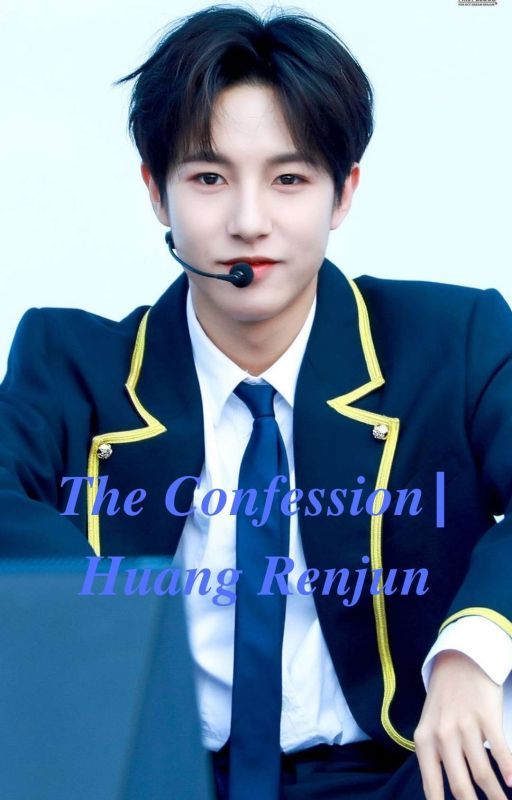 The Confession | Huang Renjun  by NikkiENGENE09