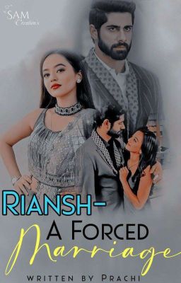 ✔️Riansh - A Forced Marriage ✔️ cover