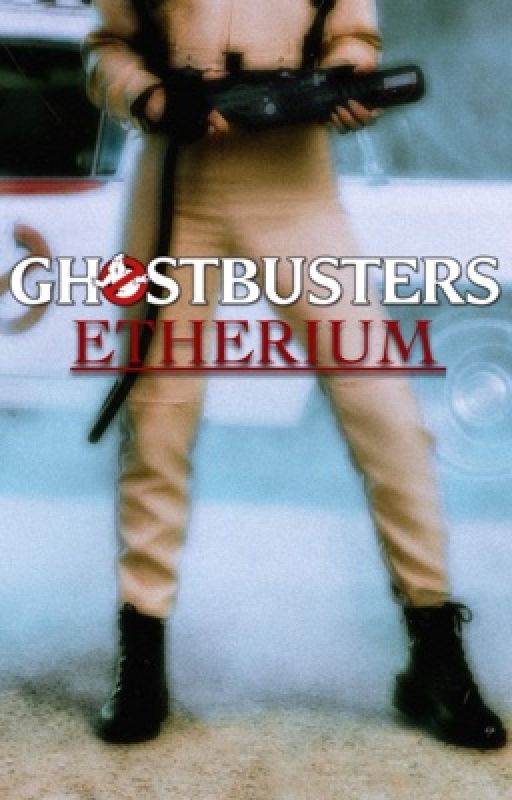 Ghostbusters: Etherium  by ManchurianReject