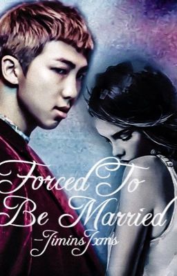 Forced To Be Married  | BTS Fanfic | RM FF cover