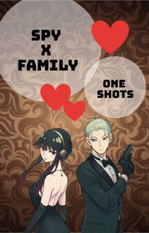 SPYxFAMILY ONE SHOTS by FanGamer101