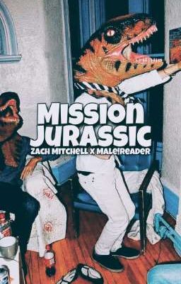 Mission Jurassic [Zach Mitchell x Male!Reader] cover