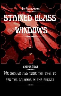 Stained Glass Windows || Jasper Hale cover