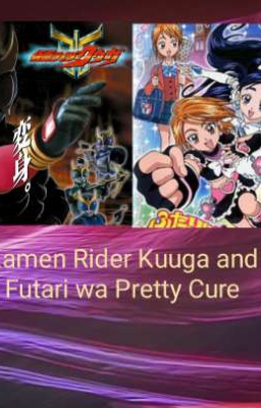 Kamen Rider Kuuga And Futari Wa Precure by WafiqAkmalRajaNazeli