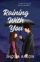 Raining with You by JhosaArion