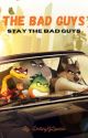 The Bad Guys - Stay The Bad Guys by DestinyGLawson