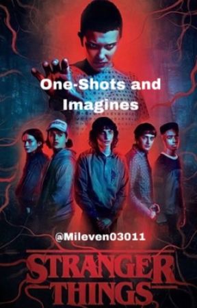 Stranger Things One-Shots and Imagines by TabTj011