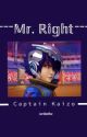 Mr. Right || Kaizo X Reader  by writethv