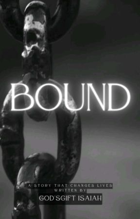 Bound {Under Editing} by GodsGift__Isaiah