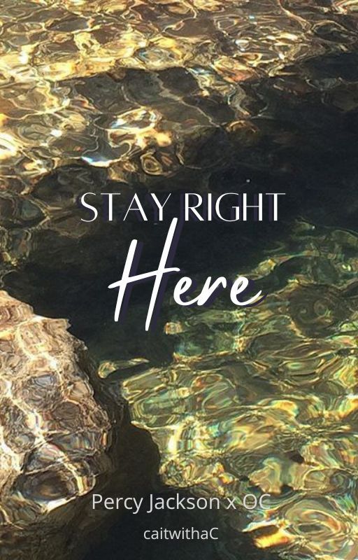 Stay Right Here by caitwithaC