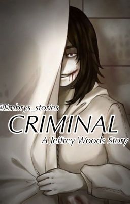 Criminal (Jeff the killer x Girl Reader) cover