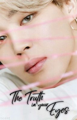 The Truth in your Eyes ||•Yoonmin•|| cover