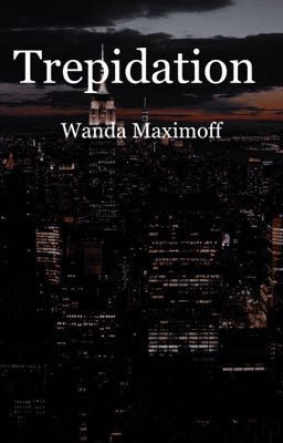 Trepidation || Wanda Maximoff  cover