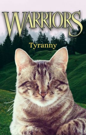 Warriors: Tyranny by pyroodles667