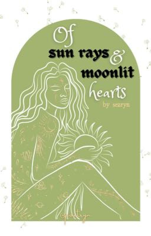 Of sun rays and moonlit hearts; by poetryn_