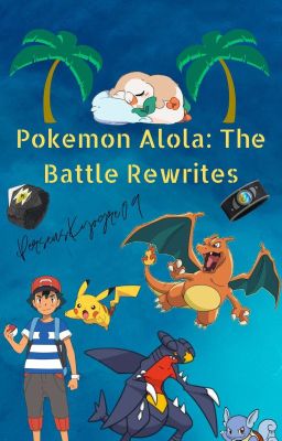 Pokémon Alola : The Battle Rewrites cover