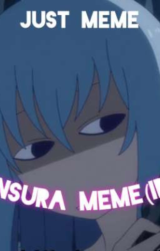 Tensura meme (just meme) by Ciel_303