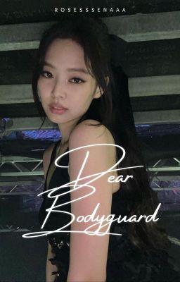 Dear Bodyguard | jenlisa cover