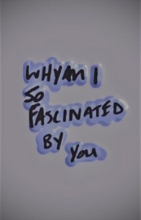 Why Am I Fascinated by You - a raylliam fanfiction by averagefrog