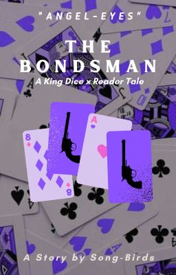 The Bondsman (a King Dice x Reader story) cover