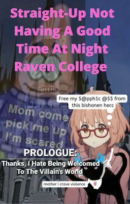 Straight-Up Not Having A Good Time At Night Raven College: Prologue  cover