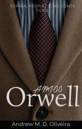 Amigo Orwell by TheG4meWriter