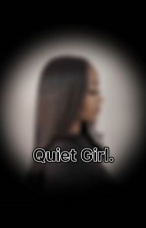 Quiet Girl. by pineapplebabyyyy33