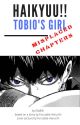 Haikyuu!! Tobio's Girl. Misplaced Chapter by Elisabetta8i8