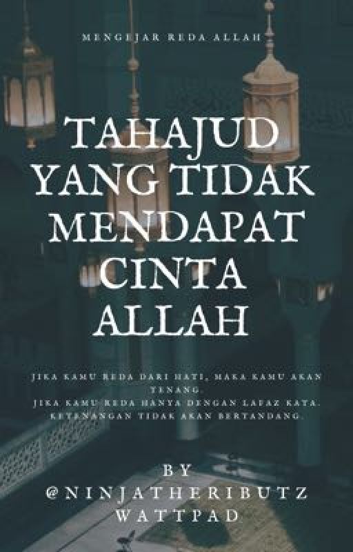 TAHAJUD YANG TIDAK MENDAPAT CINTA ALLAH  by ninjatheributz