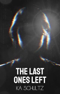 THE LAST ONES LEFT (An Apocalypse Story) cover