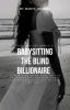 Babysitting the Blind Billionaire (On Going)