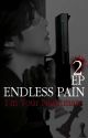 ENDLESS PAIN EP2 by ThisIsZU