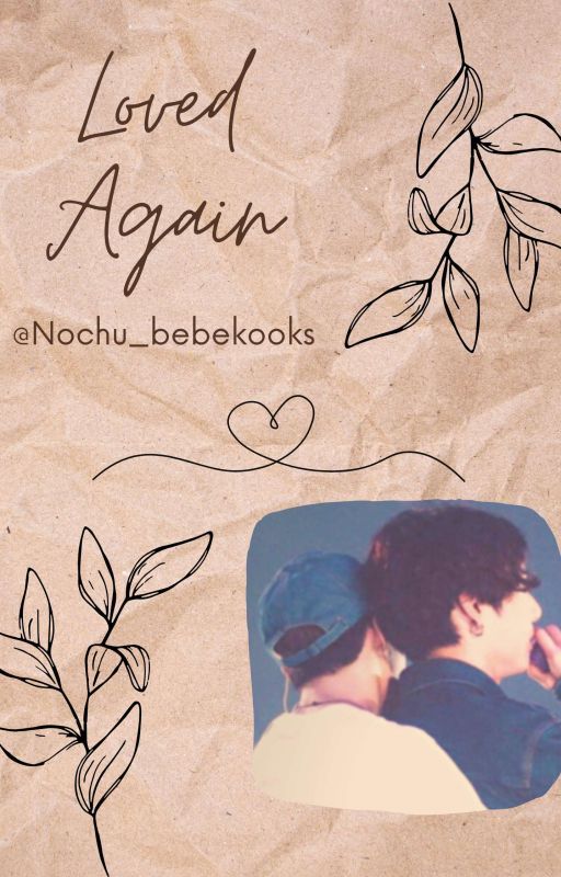 Loved Again (Jikook) ✔️ by nochu_bebekooks