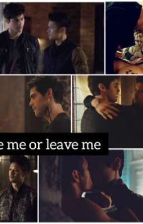 Love me or leave me by malecsd_magical_luv