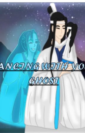 DANCING WITH YOUR GHOST by xx-Mary-fujoshi22-xx