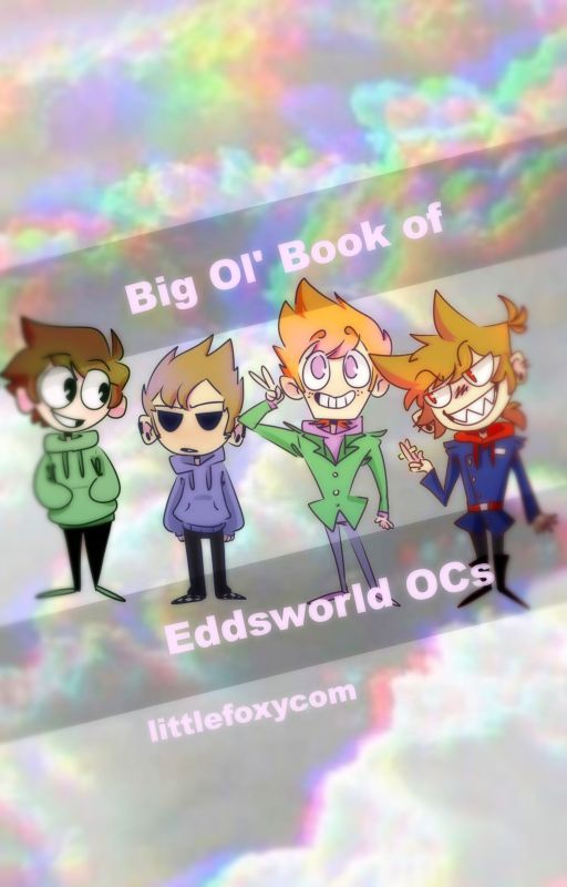 Big Ol' Book of Eddsworld OCs by littlefoxycom