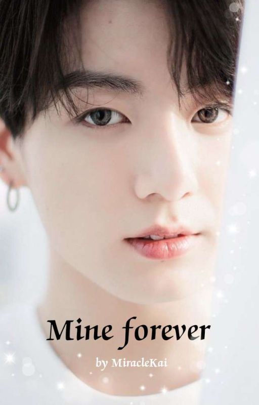 Mine Forever||Jungkook✓ by MiracleKai