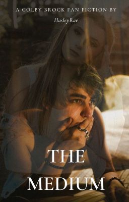 The Medium: A Colby Brock FanFiction cover