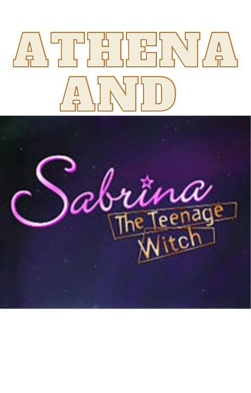 ATHENA AND SABRINA THE TEENAGE WITCHES by AmyThomas3