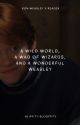 Ron Weasley X Reader 1 | A Wild World, A Wad of Wizards, And A Wonderful Weasley by Blippity-blooppity