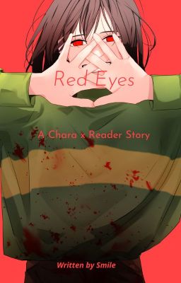 Red Eyes [Chara X Reader] cover