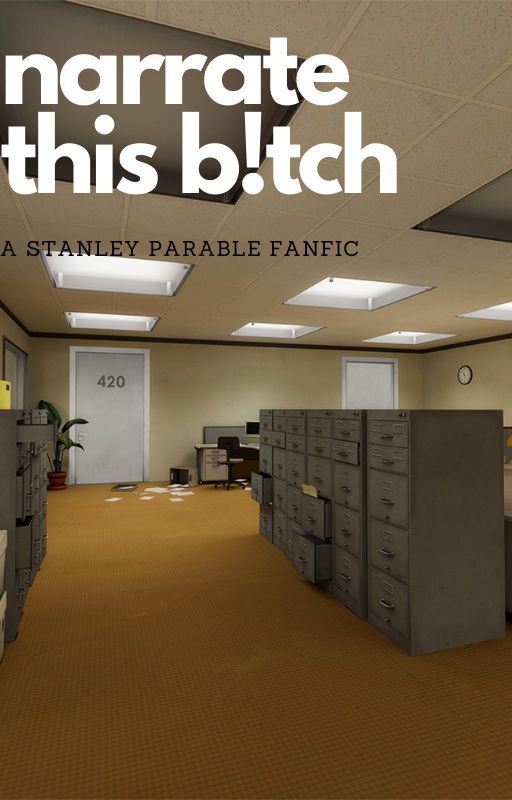 Narrate this b!tch | Stanley x the narrator | a Stanley parable fan fic by possiblycas