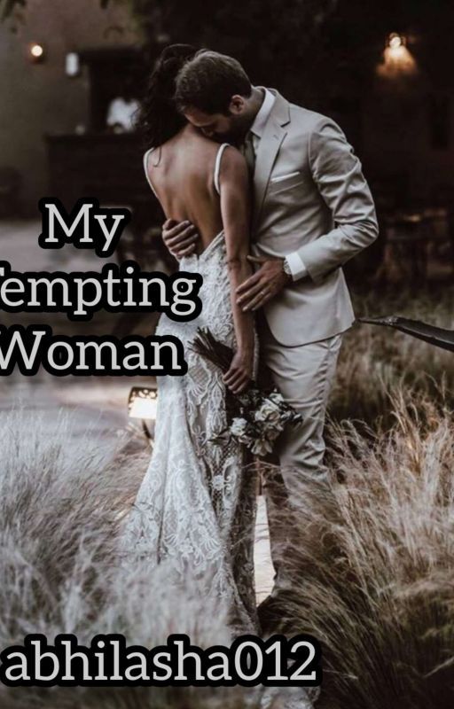 MY TEMPTING WOMAN  by Abhilasha012